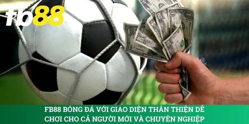 fb88-bong-da-voi-giao-dien-than-thien-de-choi-cho-ca-nguoi-moi-va-chuyen-nghiep